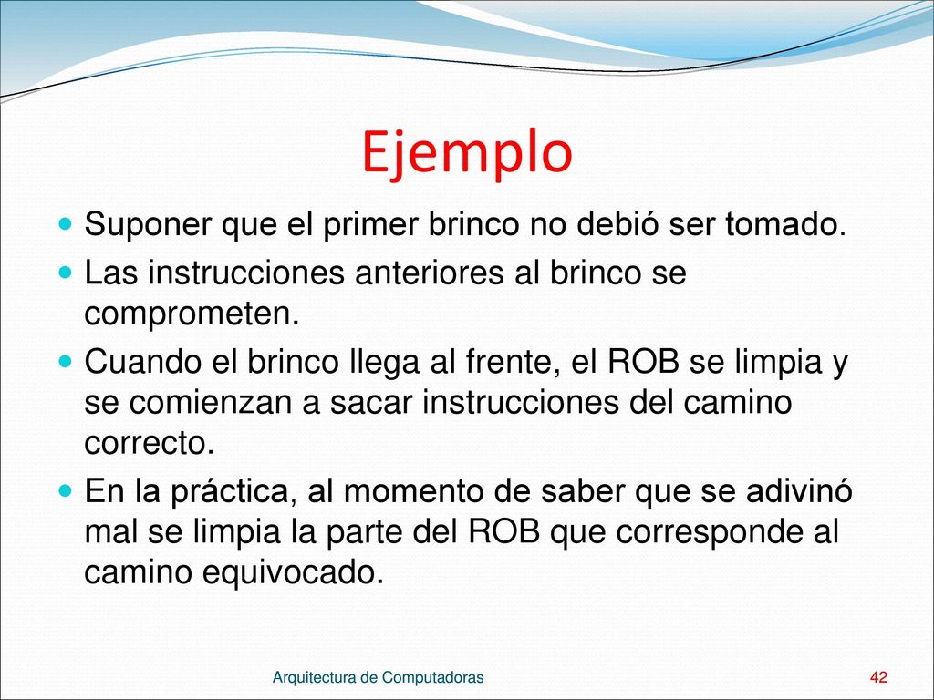 Ejemplo Suponer que el primer brinco no debió ser tomado.