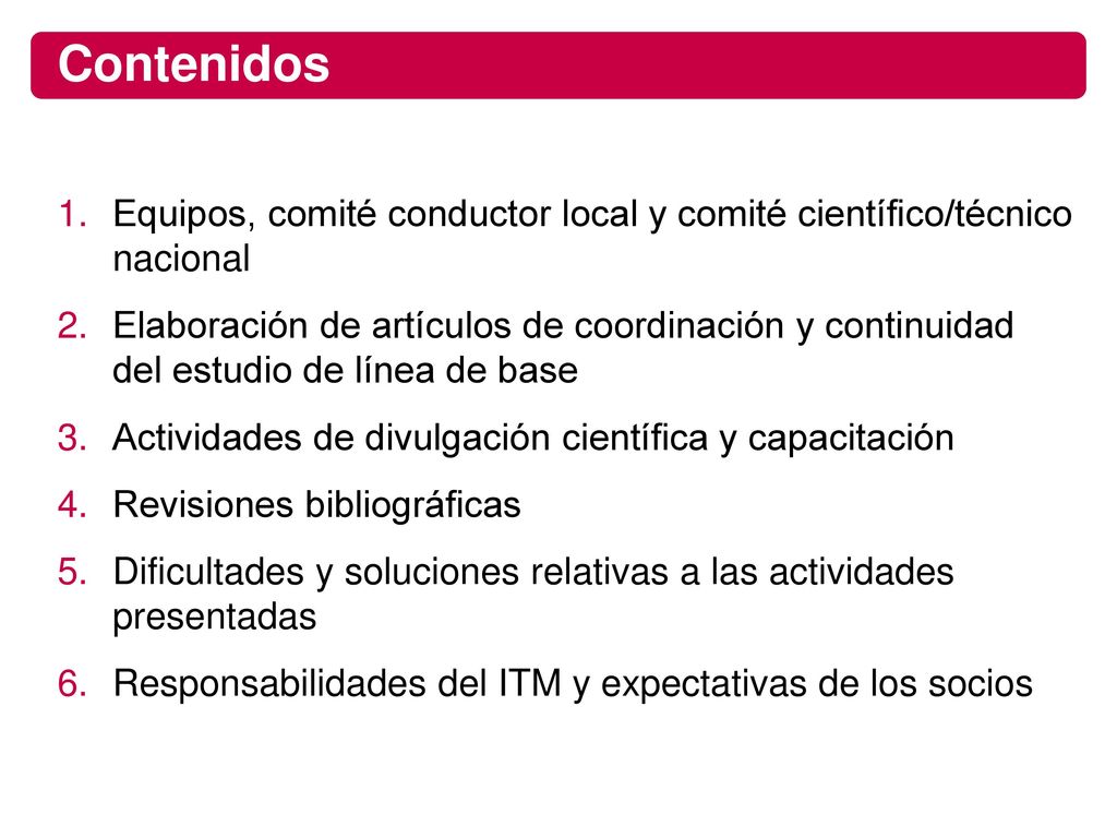 Contenidos Equipos, comité conductor local y comité científico/técnico nacional.