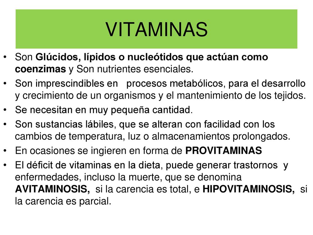VITAMINAS Son Glúcidos, lípidos o nucleótidos que actúan como coenzimas y Son nutrientes esenciales.