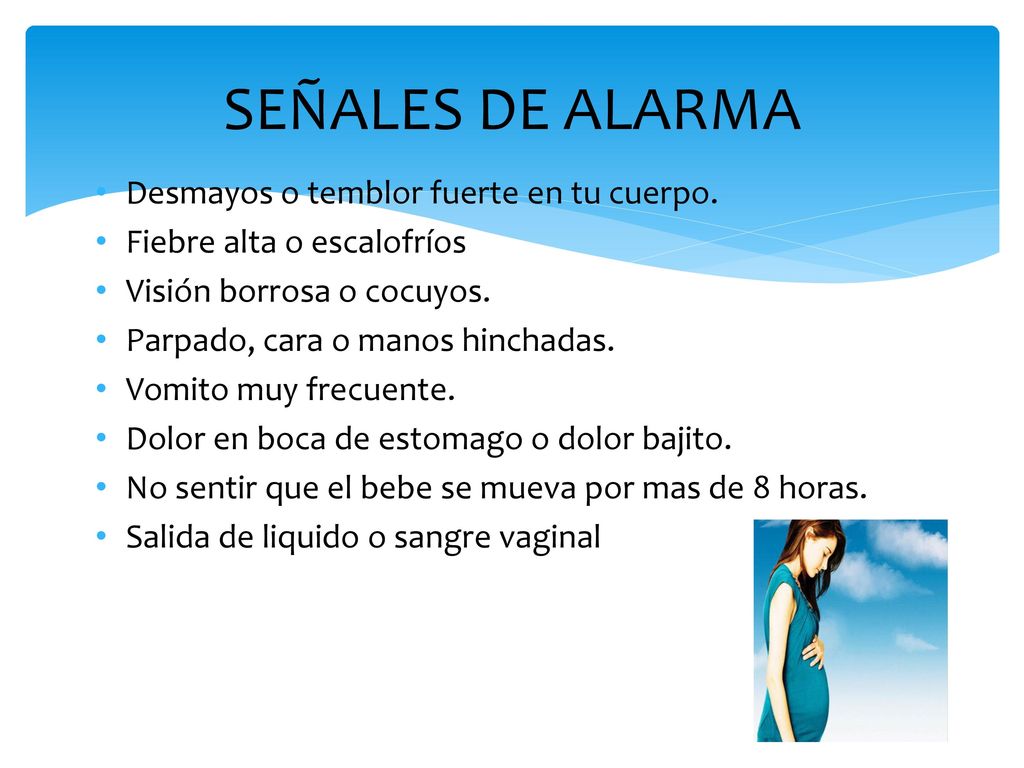 SEÑALES DE ALARMA Desmayos o temblor fuerte en tu cuerpo.