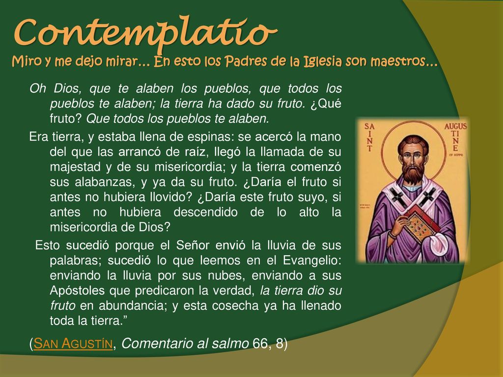 Contemplatio Miro y me dejo mirar… En esto los Padres de la Iglesia son maestros…