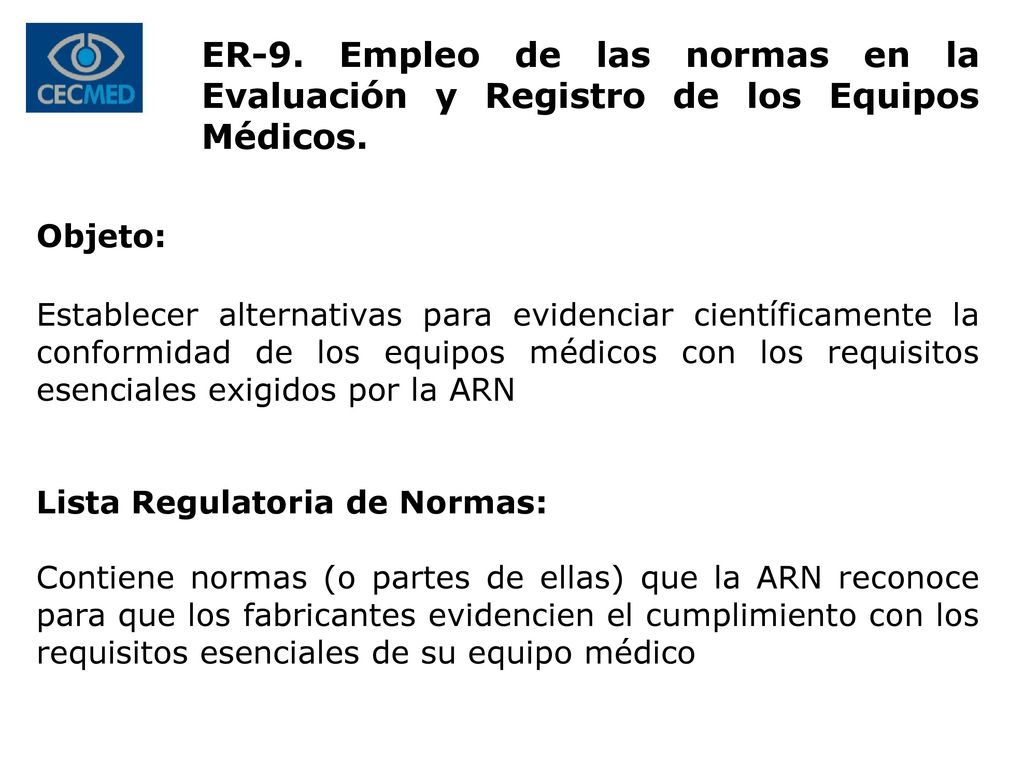 ER-9. Empleo de las normas en la Evaluación y Registro de los Equipos Médicos.