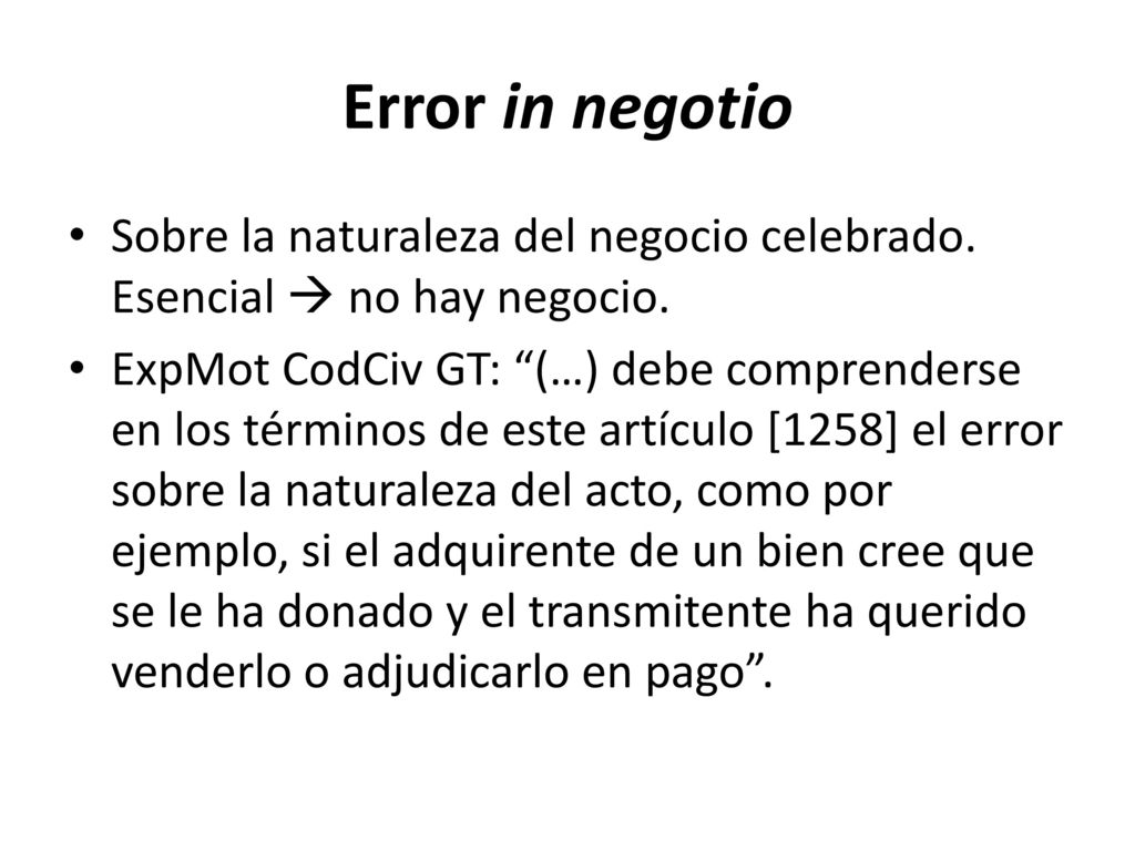 Error in negotio Sobre la naturaleza del negocio celebrado. Esencial  no hay negocio.