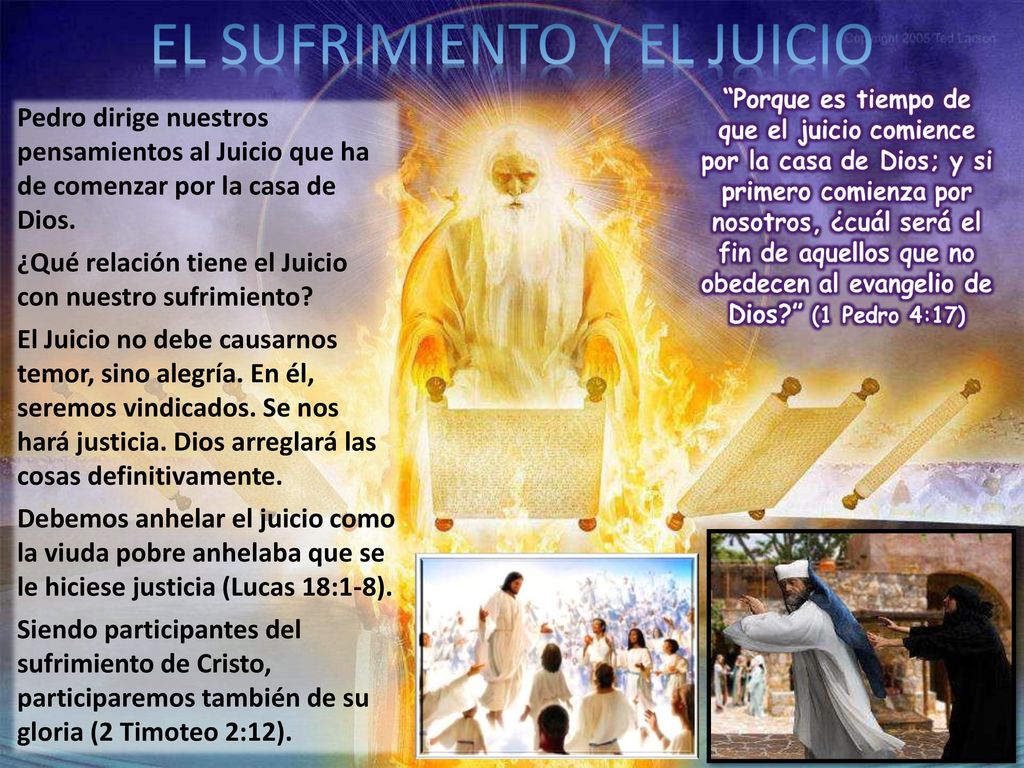 Pedro dirige nuestros pensamientos al Juicio que ha de comenzar por la casa de Dios.