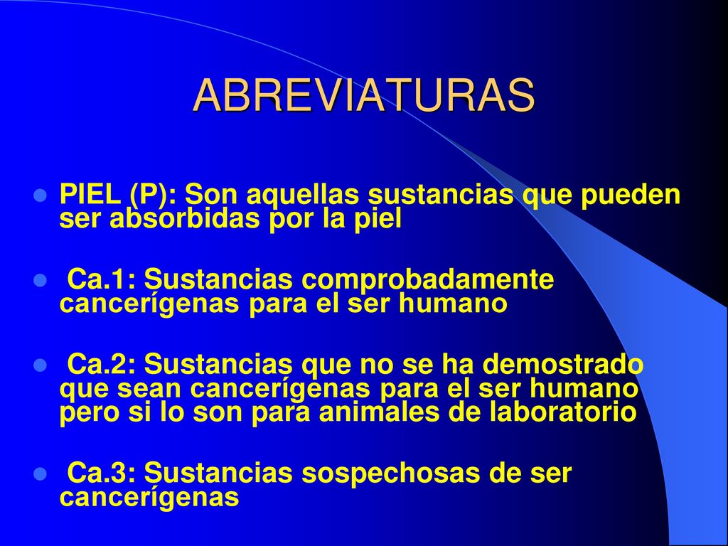 ABREVIATURAS PIEL (P): Son aquellas sustancias que pueden ser absorbidas por la piel.