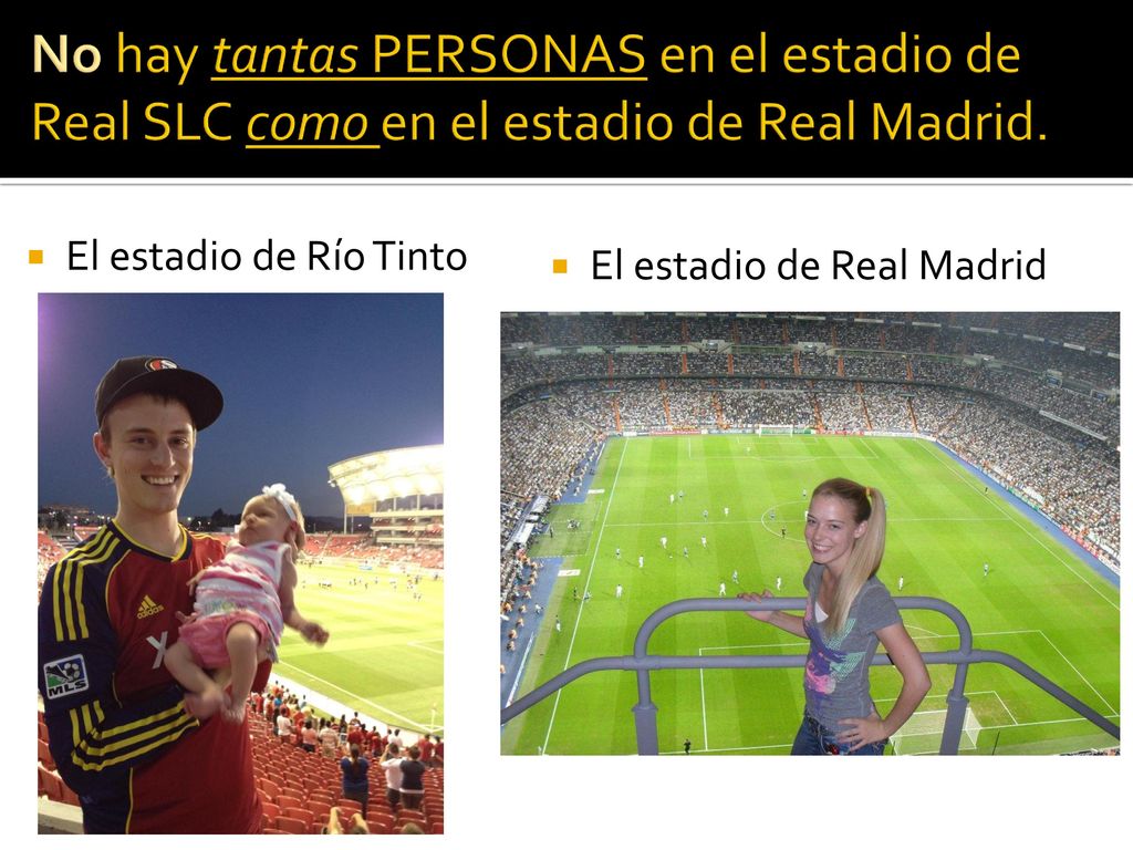 No hay tantas PERSONAS en el estadio de Real SLC como en el estadio de Real Madrid.