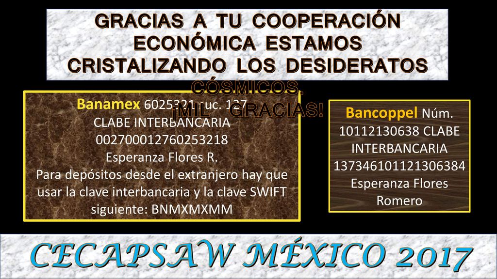 GRACIAS A TU COOPERACIÓN ECONÓMICA ESTAMOS CRISTALIZANDO LOS DESIDERATOS CÓSMICOS.