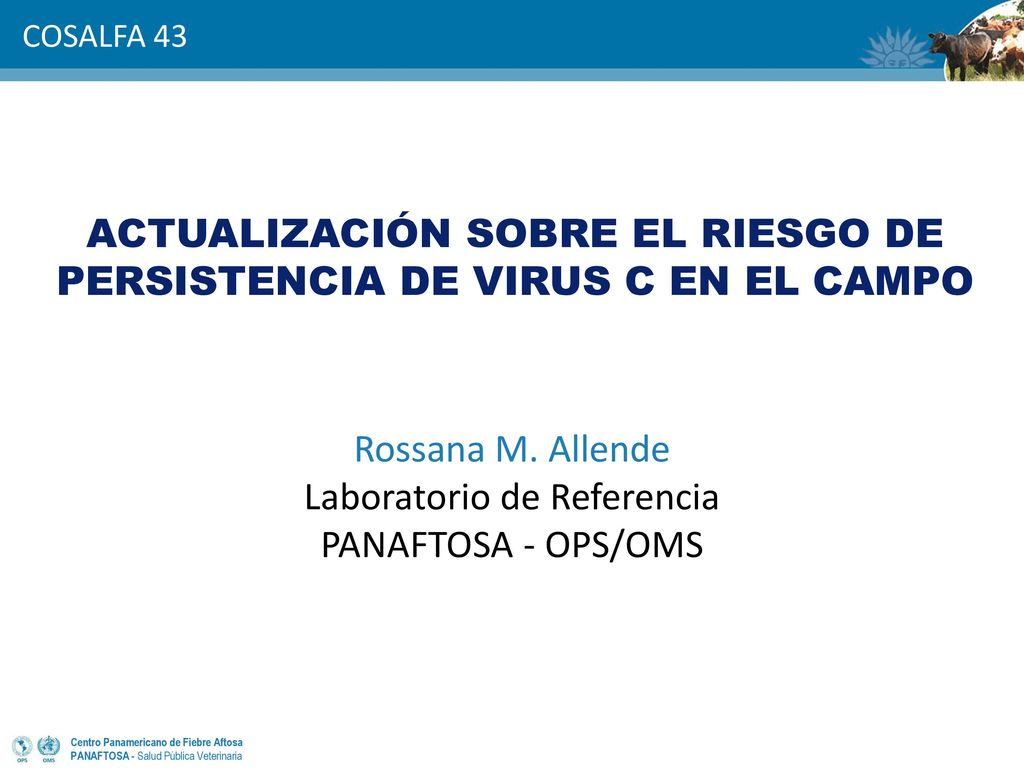 ACTUALIZACIÓN SOBRE EL RIESGO DE PERSISTENCIA DE VIRUS C EN EL CAMPO