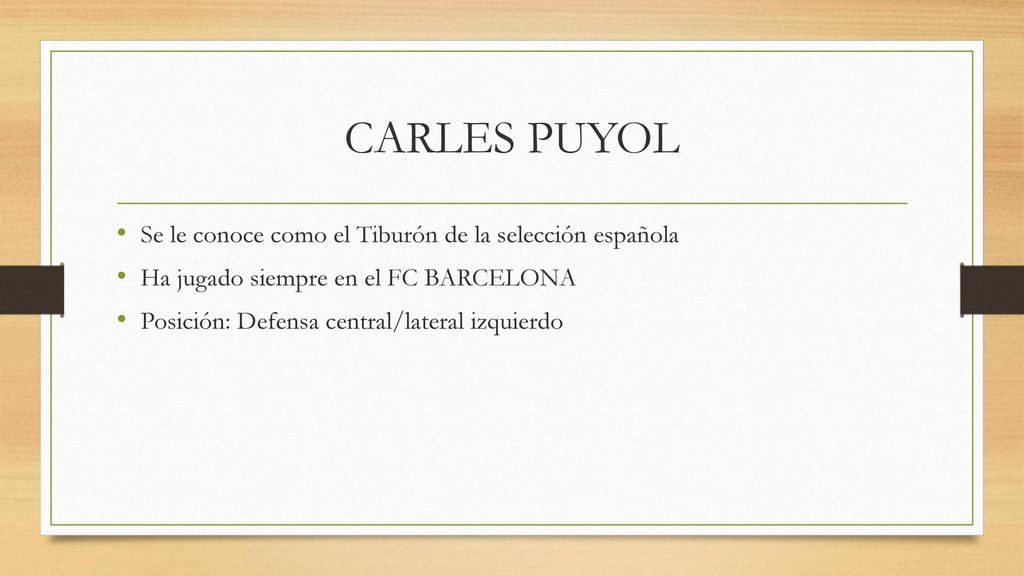 CARLES PUYOL Se le conoce como el Tiburón de la selección española