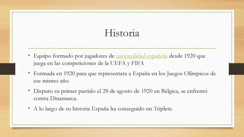 Historia Equipo formado por jugadores de nacionalidad española desde 1920 que juega en las competiciones de la UEFA y FIFA.