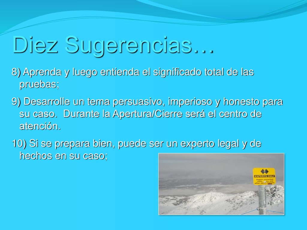 Diez Sugerencias… 8) Aprenda y luego entienda el significado total de las pruebas;