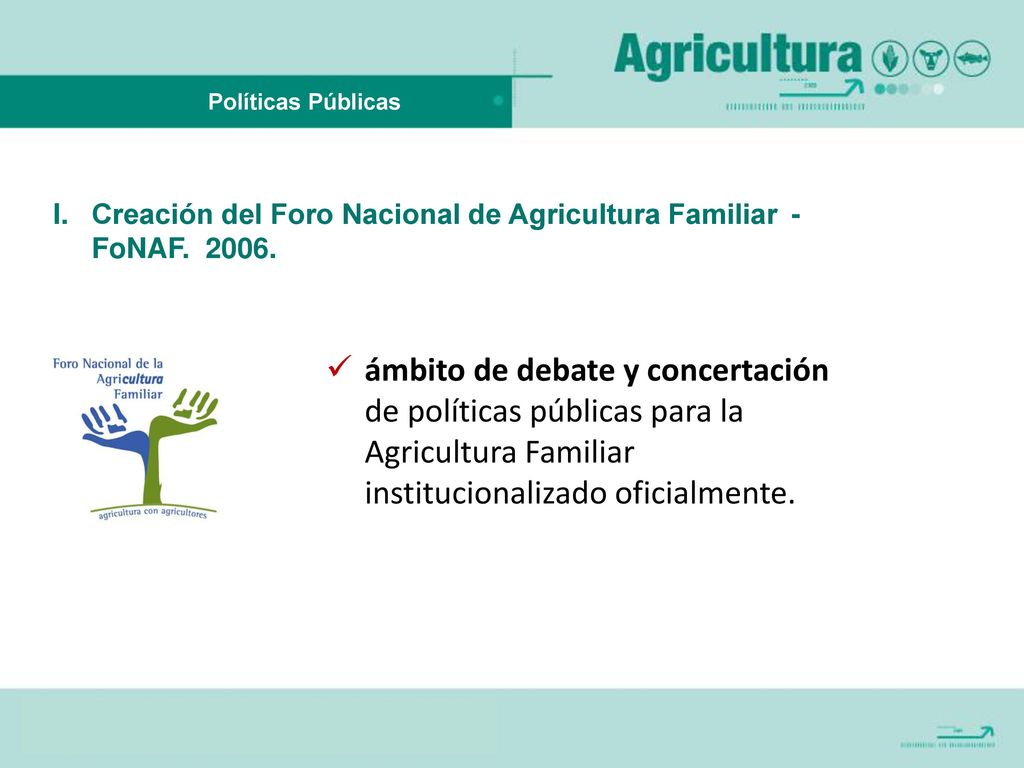 Políticas Públicas Creación del Foro Nacional de Agricultura Familiar - FoNAF