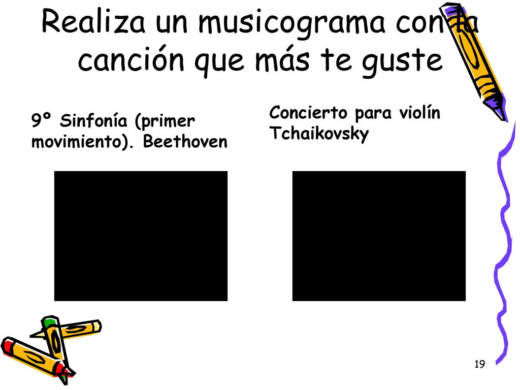 Realiza un musicograma con la canción que más te guste
