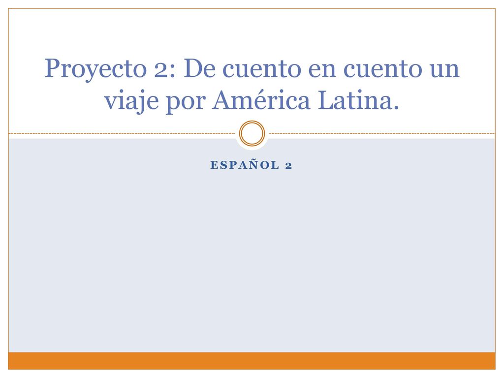 Proyecto 2: De cuento en cuento un viaje por América Latina.