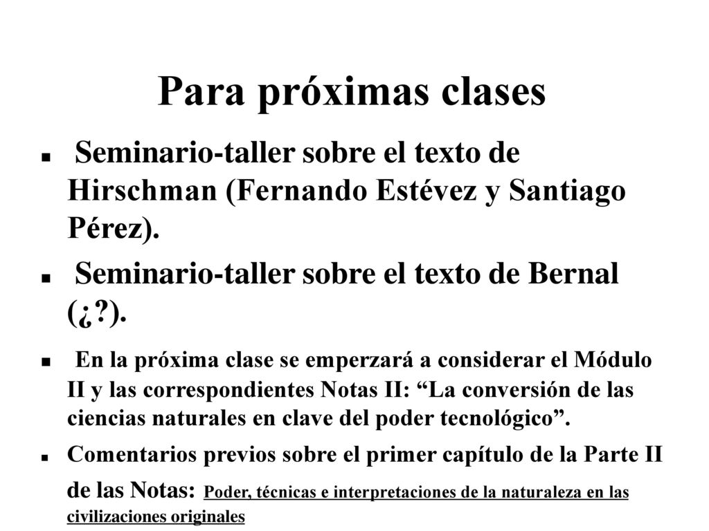 Para próximas clases Seminario-taller sobre el texto de Hirschman (Fernando Estévez y Santiago Pérez).