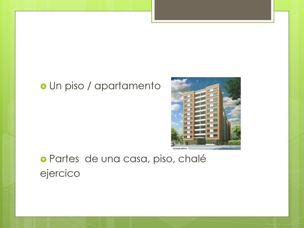 Un piso / apartamento Partes de una casa, piso, chalé ejercico