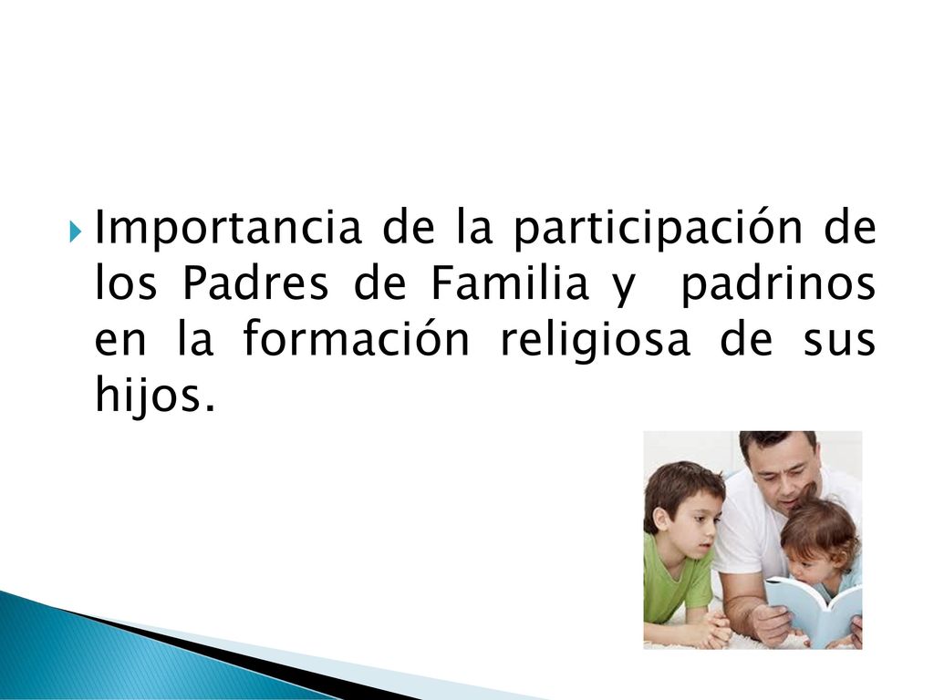 Importancia de la participación de los Padres de Familia y padrinos en la formación religiosa de sus hijos.