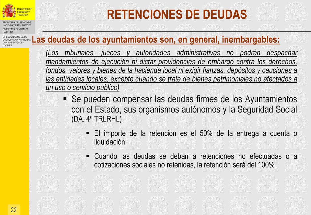 RETENCIONES DE DEUDAS Las deudas de los ayuntamientos son, en general, inembargables: