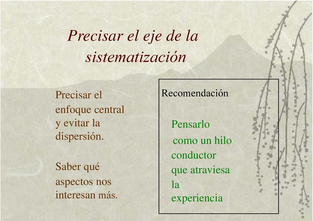 Precisar el eje de la Precisar el enfoque central y evitar la