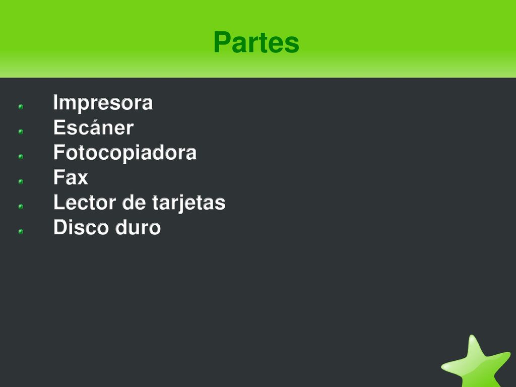 Partes Impresora Escáner Fotocopiadora Fax Lector de tarjetas