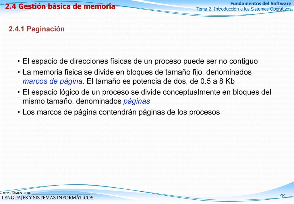 El espacio de direcciones físicas de un proceso puede ser no contiguo