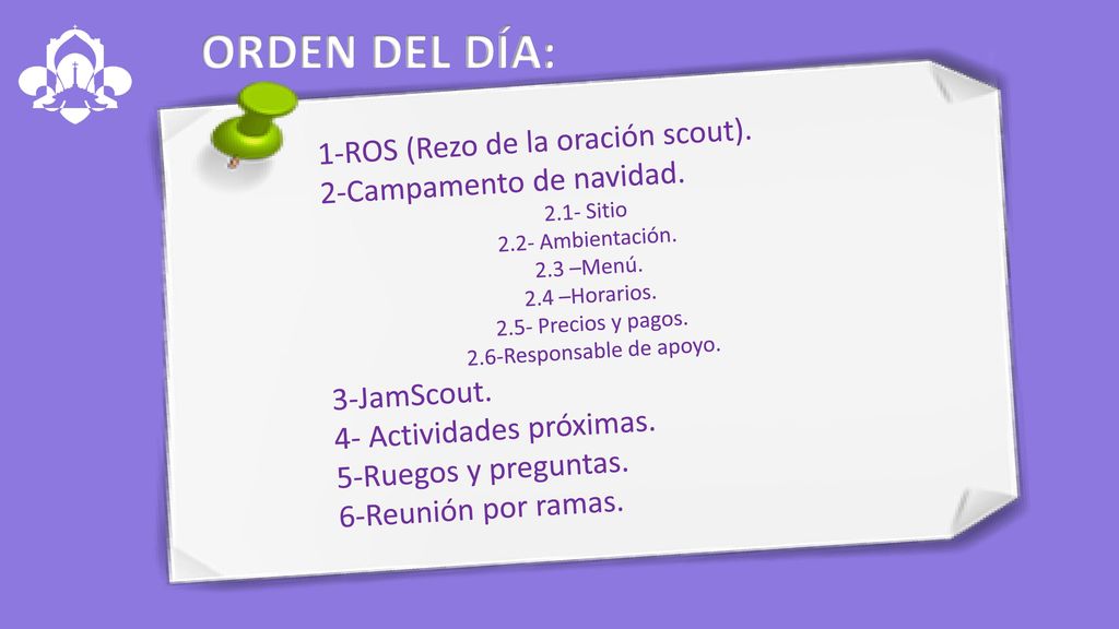 ORDEN DEL DÍA: 1-ROS (Rezo de la oración scout).