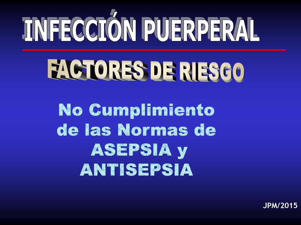 No Cumplimiento de las Normas de ASEPSIA y ANTISEPSIA