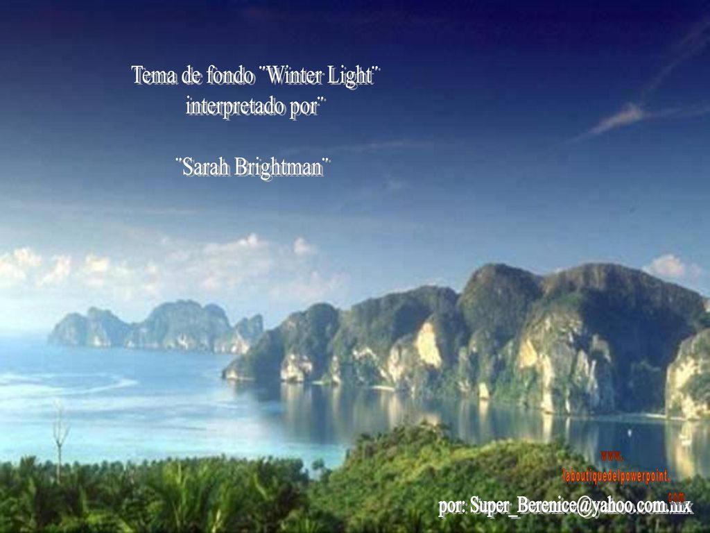 Tema de fondo ¨Winter Light¨ interpretado por¨ ¨Sarah Brightman¨