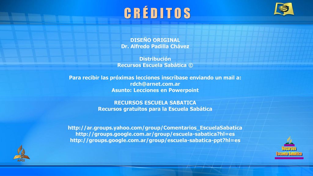C R É D I T O S DISEÑO ORIGINAL Dr. Alfredo Padilla Chávez