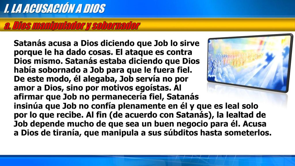 I. LA ACUSACIÓN A DIOS a. Dios manipulador y sobornador