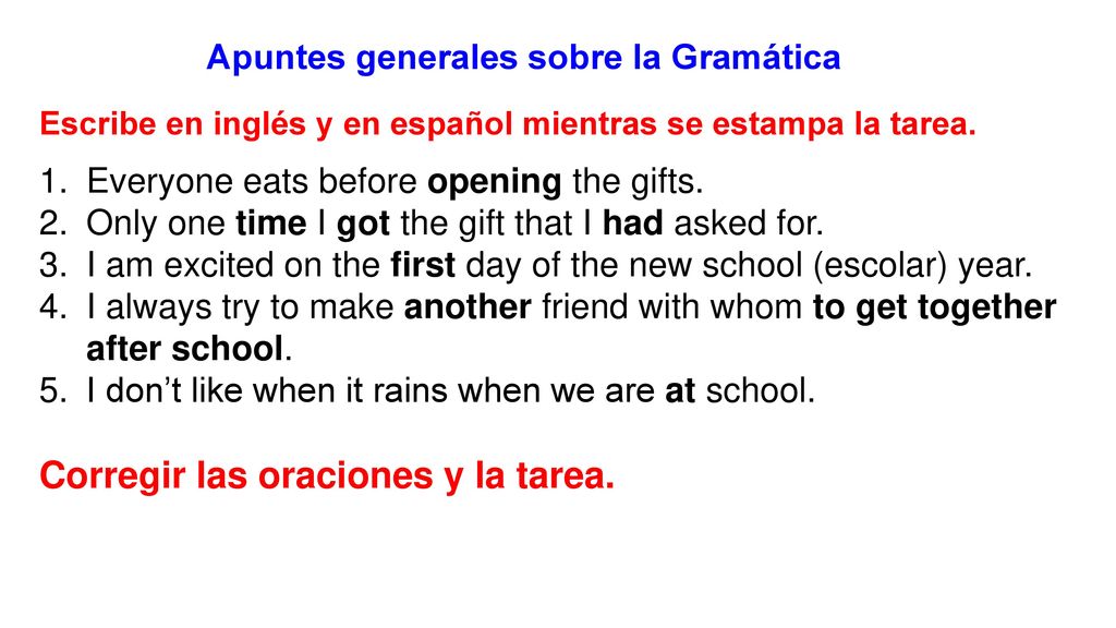 Corregir las oraciones y la tarea.
