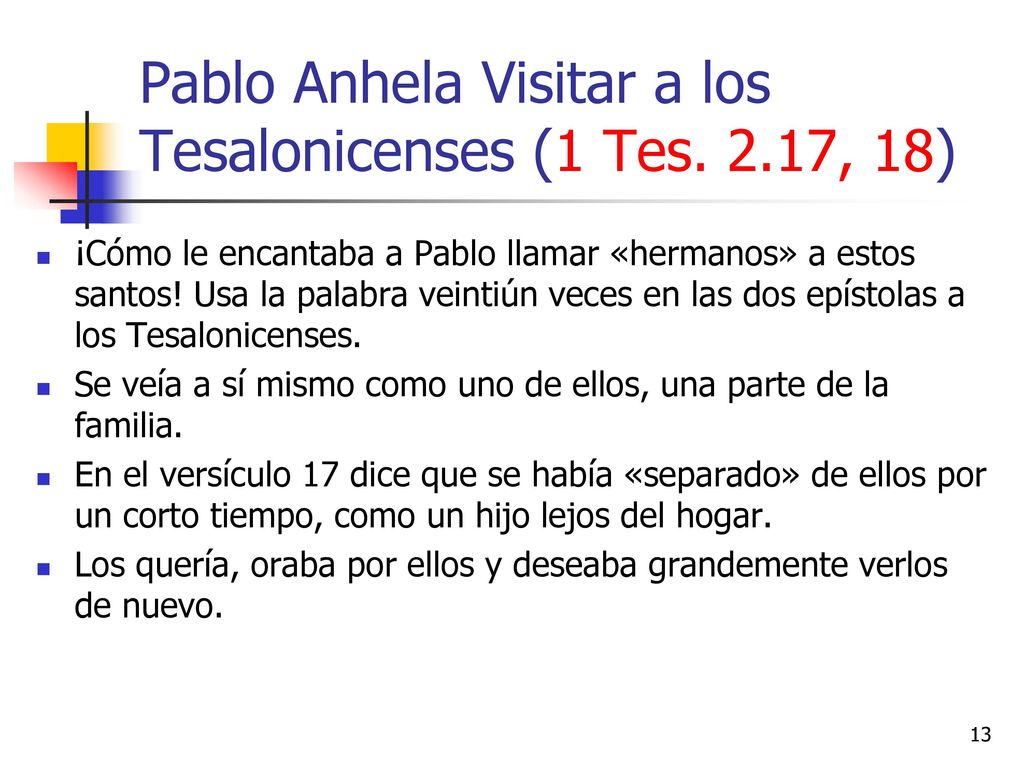 Pablo Anhela Visitar a los Tesalonicenses (1 Tes. 2.17, 18)