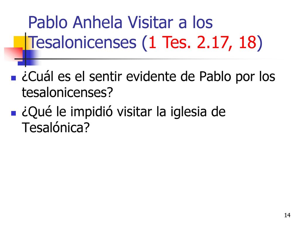 Pablo Anhela Visitar a los Tesalonicenses (1 Tes. 2.17, 18)