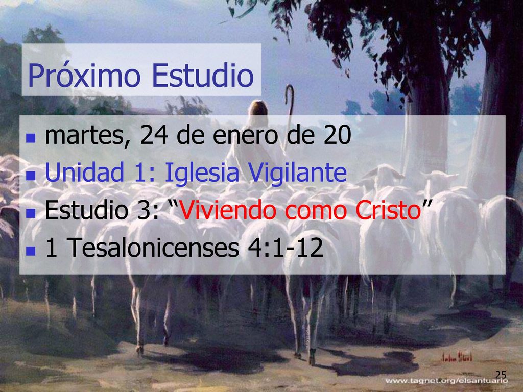 Próximo Estudio martes, 24 de enero de 20 Unidad 1: Iglesia Vigilante
