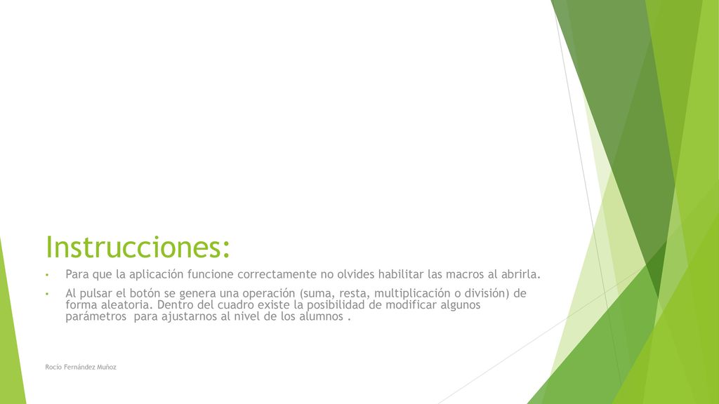 Instrucciones: Para que la aplicación funcione correctamente no olvides habilitar las macros al abrirla.