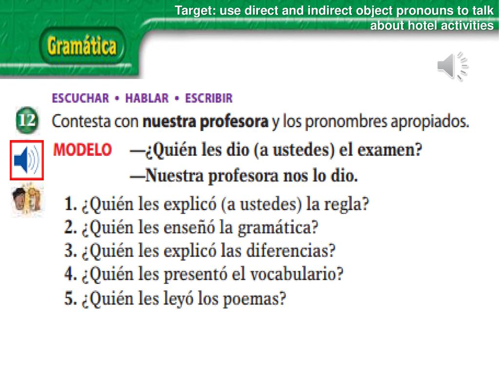 Target: use direct and indirect object pronouns to talk about hotel activities