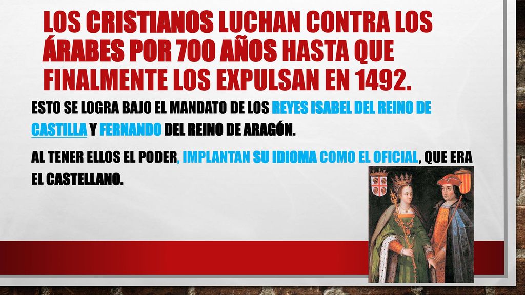 Los cristianos luchan contra los árabes por 700 años hasta que finalmente los expulsan en 1492.