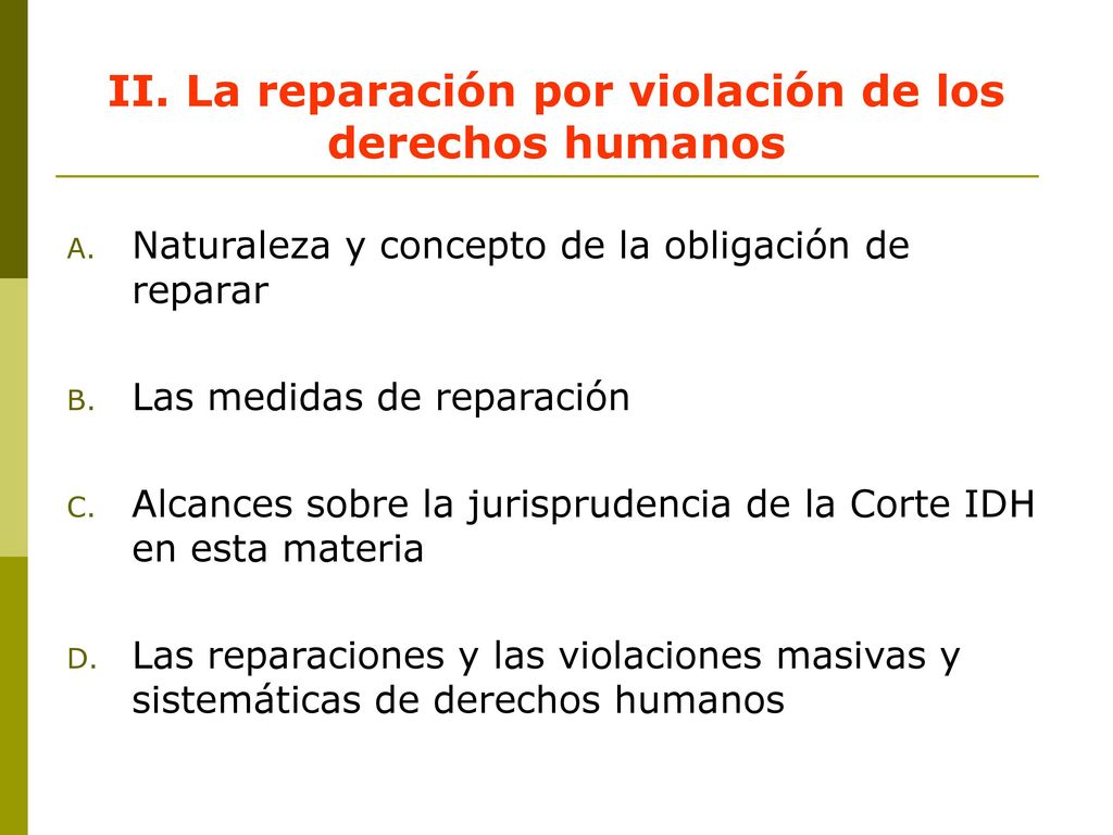 II. La reparación por violación de los derechos humanos