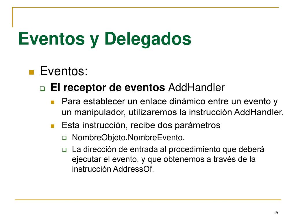 Eventos y Delegados Eventos: El receptor de eventos AddHandler