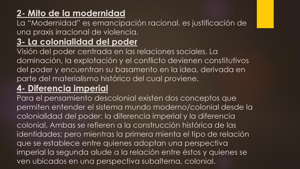 2- Mito de la modernidad La Modernidad es emancipación racional