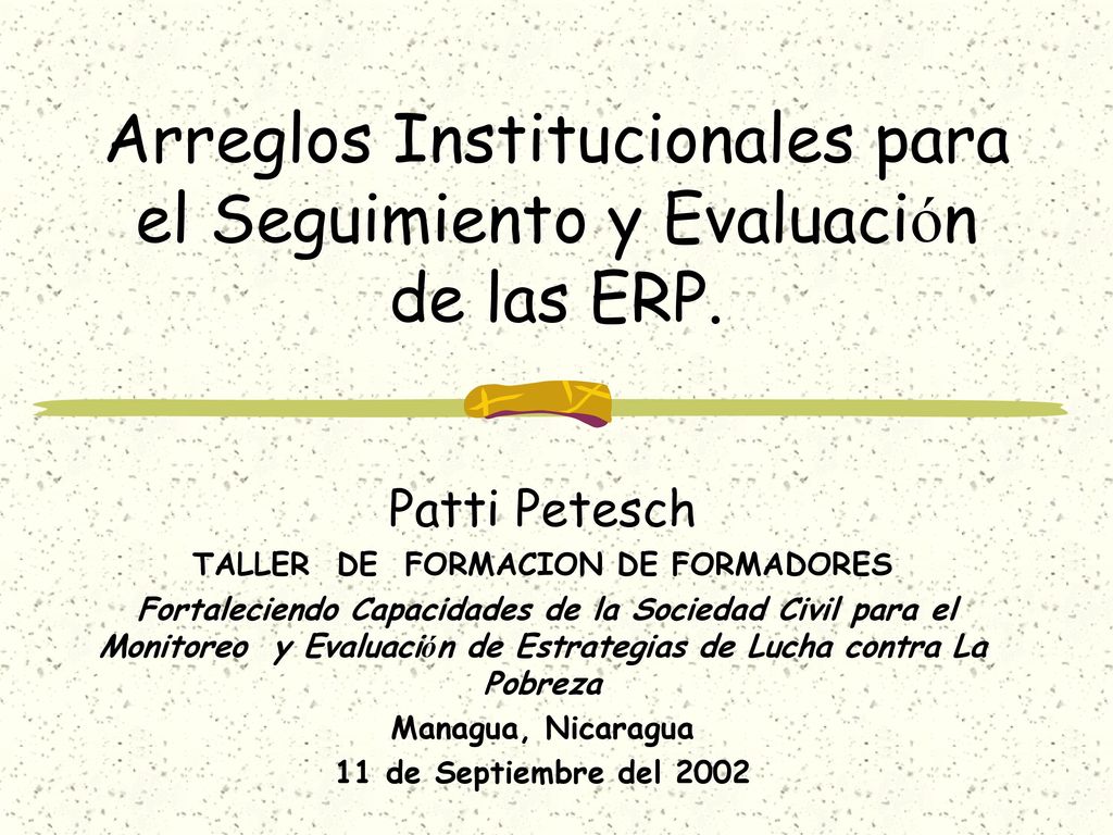 Arreglos Institucionales para el Seguimiento y Evaluación de las ERP.