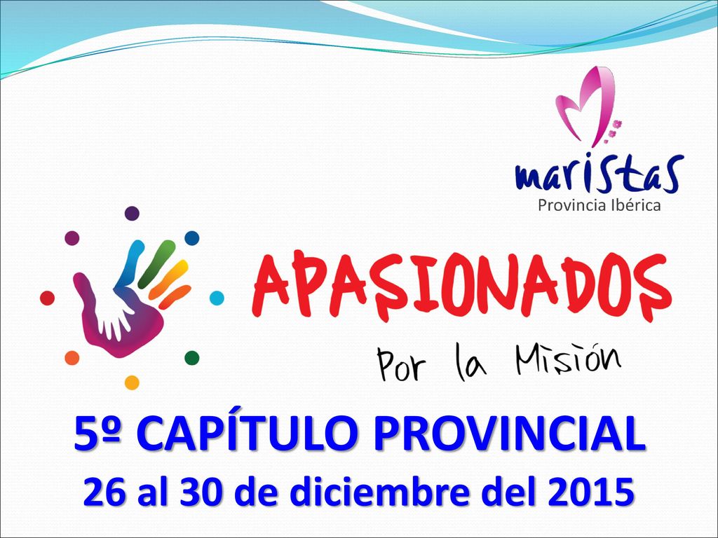 5º CAPÍTULO PROVINCIAL 26 al 30 de diciembre del 2015