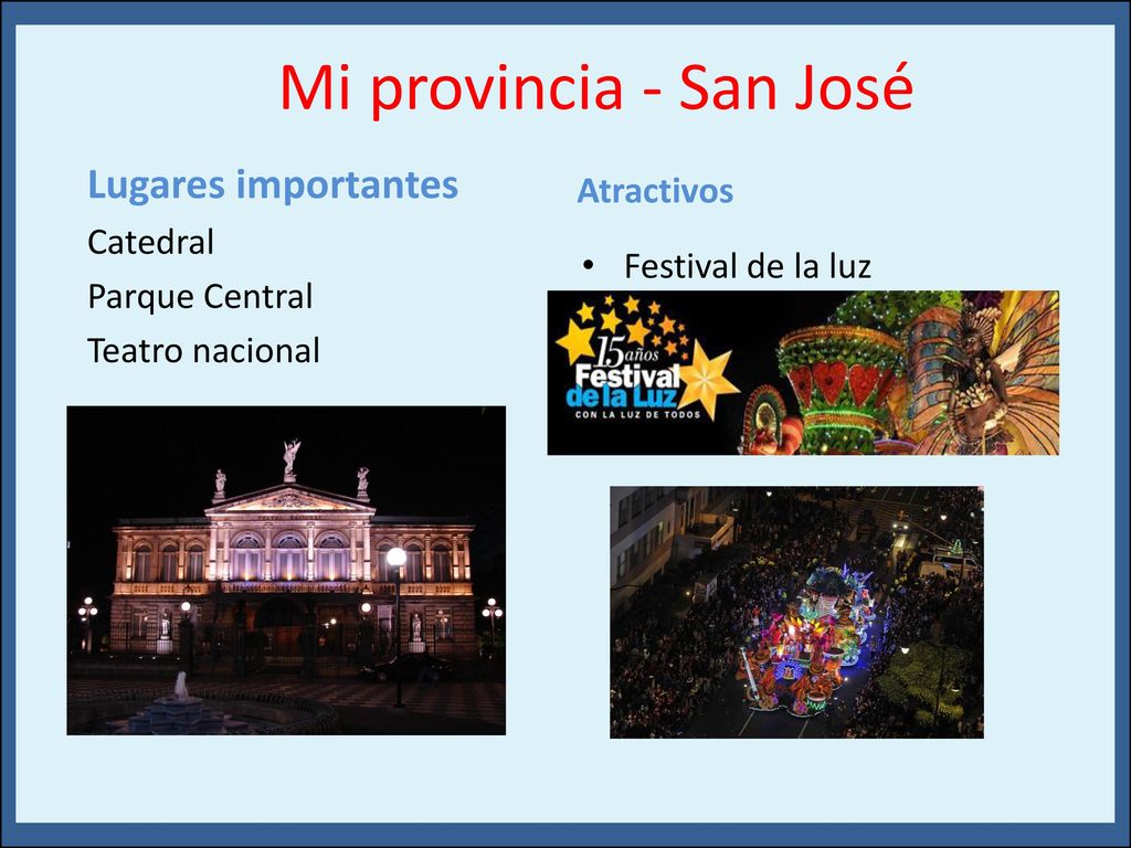 ¿Qué pasa aquí Mi provincia - San José Lugares importantes Atractivos