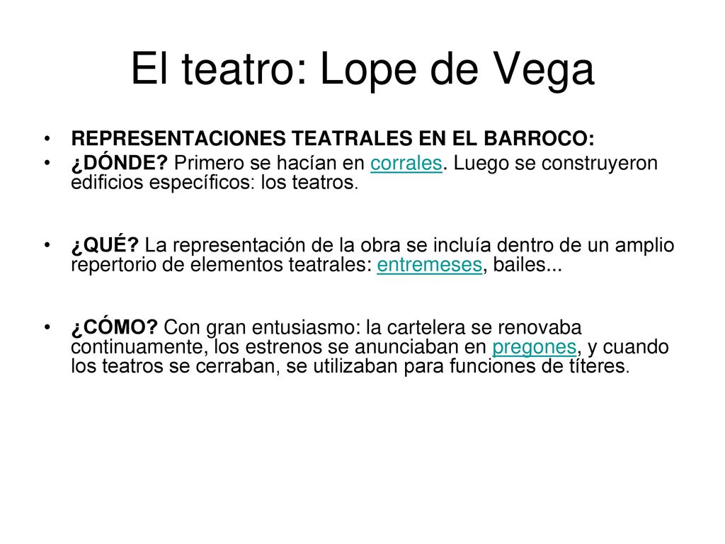 El teatro: Lope de Vega REPRESENTACIONES TEATRALES EN EL BARROCO: