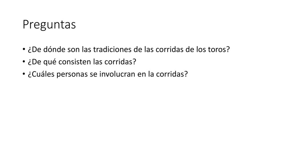 Preguntas ¿De dónde son las tradiciones de las corridas de los toros