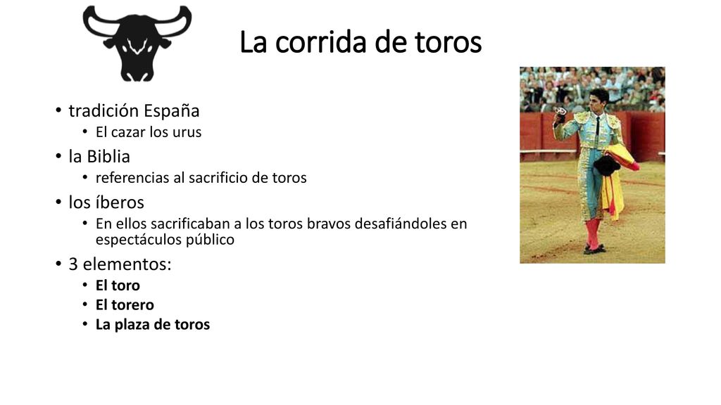 La corrida de toros tradición España la Biblia los íberos 3 elementos: