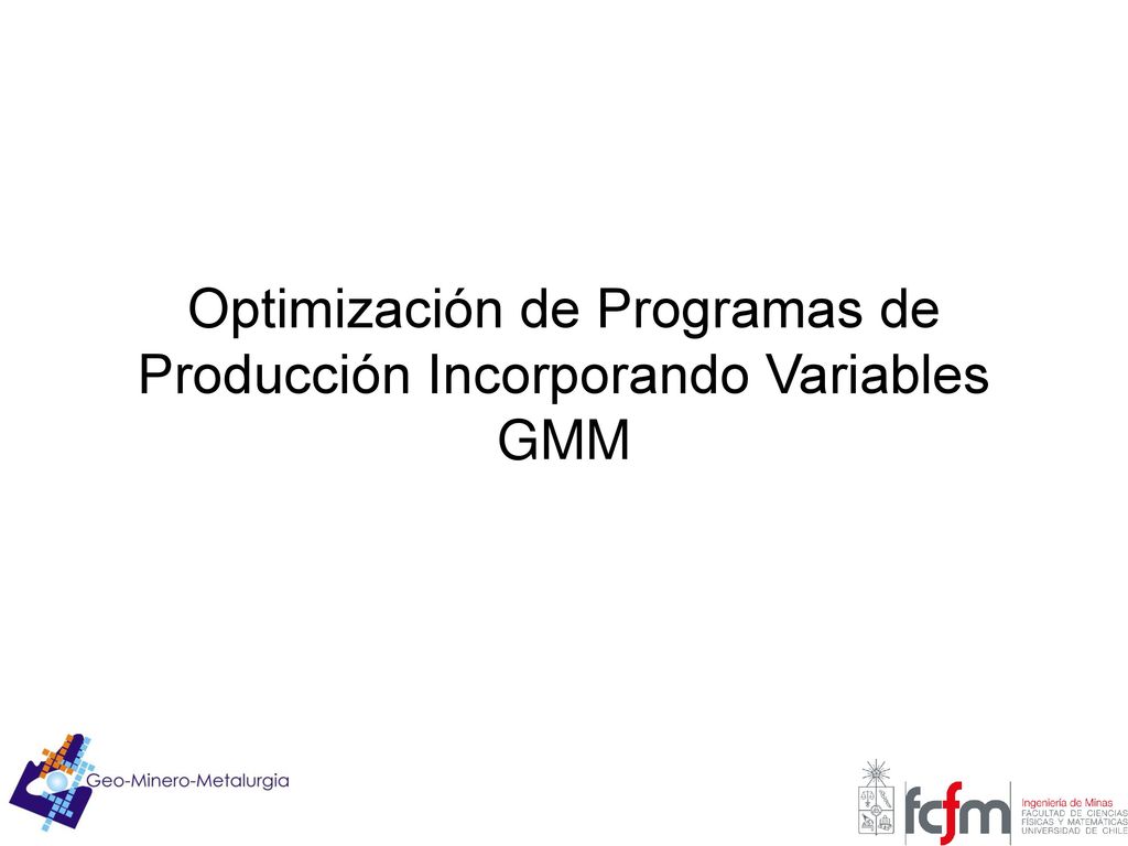 Optimización de Programas de Producción Incorporando Variables GMM