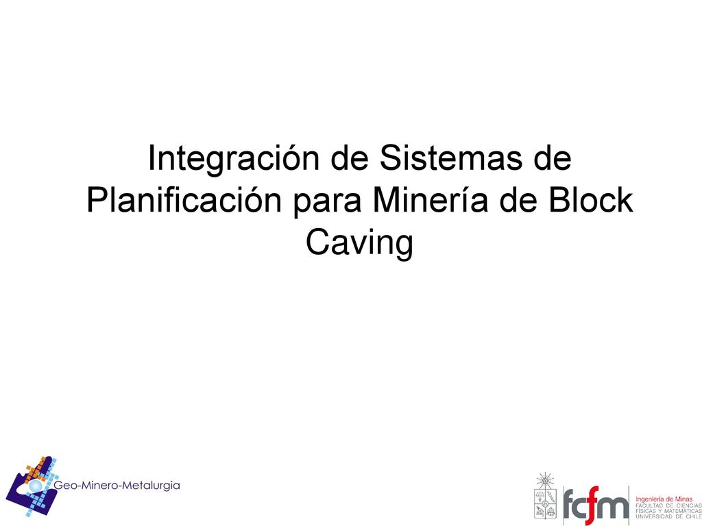 Integración de Sistemas de Planificación para Minería de Block Caving