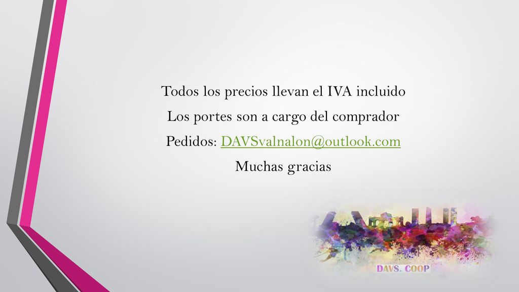 Todos los precios llevan el IVA incluido Los portes son a cargo del comprador Pedidos: Muchas gracias