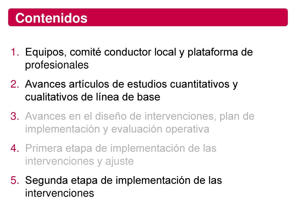 Contenidos Equipos, comité conductor local y plataforma de profesionales.